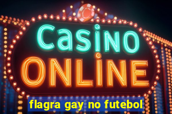 flagra gay no futebol